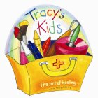 TRACY'S KIDS THE ART OF HEALING...WWW.TRACYSKIDS.ORG