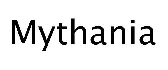 MYTHANIA