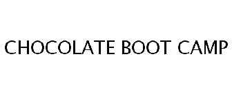 CHOCOLATE BOOT CAMP