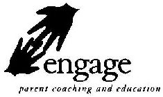 ENGAGE PARENT COACHING AND EDUCATION