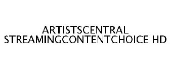 ARTISTSCENTRAL STREAMINGCONTENTCHOICE HD