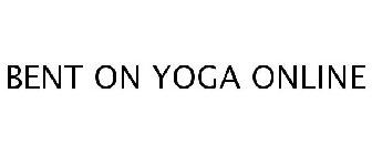 BENT ON YOGA ONLINE