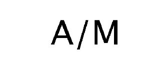 A/M