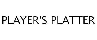 PLAYER'S PLATTER