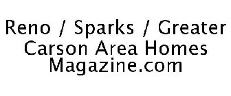 RENO / SPARKS / GREATER CARSON AREA HOMES MAGAZINE.COM