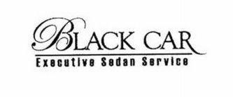 BLACK CAR EXECUTIVE SEDAN SERVICE