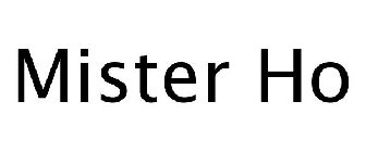 MISTER HO