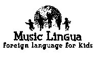 MUSIC LINGUA FOREIGN LANGUAGE FOR KIDS