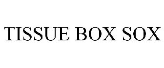 TISSUE BOX SOX