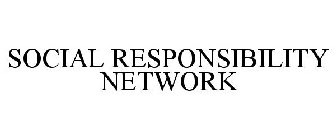 SOCIAL RESPONSIBILITY NETWORK