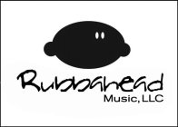 RUBBAHEAD MUSIC, LLC