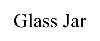 GLASS JAR