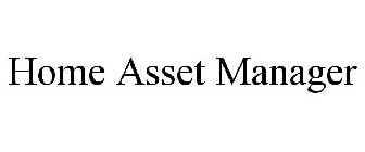 HOME ASSET MANAGER