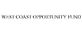 WEST COAST OPPORTUNITY FUND