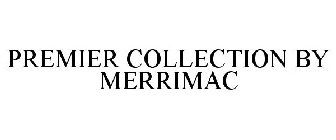 PREMIER COLLECTION BY MERRIMAC