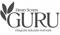 HENRY SCHEIN GURU INTEGRATE·EDUCATE·MOTIVATE
