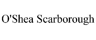 O'SHEA SCARBOROUGH