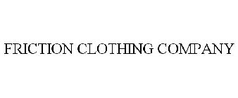 FRICTION CLOTHING COMPANY