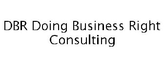 DBR DOING BUSINESS RIGHT CONSULTING