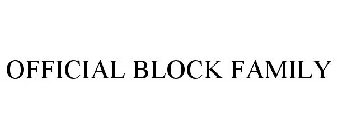 OFFICIAL BLOCK FAMILY