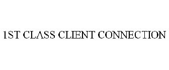 1ST CLASS CLIENT CONNECTION