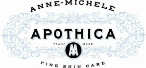 ANNE-MICHELE APOTHICA AMA FINE SKIN CARE TRADE MARK