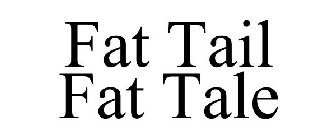 FAT TAIL FAT TALE