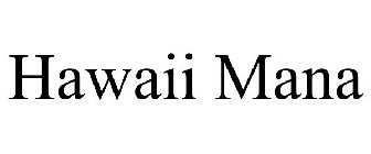 HAWAII MANA