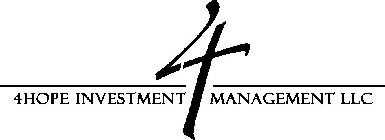 4 4HOPE INVESTMENT MANAGEMENT LLC