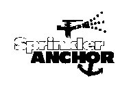 SPRINKLER ANCHOR