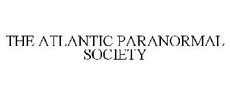 THE ATLANTIC PARANORMAL SOCIETY