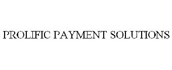 PROLIFIC PAYMENT SOLUTIONS