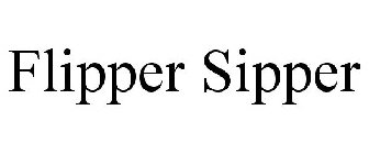 FLIPPER SIPPER