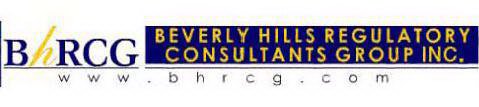 BHRCG BEVERLY HILLS REGULATORY CONSULTANTS GROUP INC. WWW.BHRCG.COM