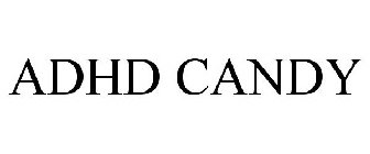 ADHD CANDY