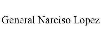 GENERAL NARCISO LOPEZ
