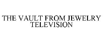 THE VAULT FROM JEWELRY TELEVISION
