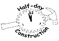 HALF-DAY CONSTRUCTION 12