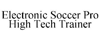 ELECTRONIC SOCCER PRO HIGH TECH TRAINER