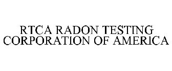 RTCA RADON TESTING CORPORATION OF AMERICA