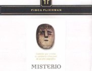FF FINCA FLICHMAN MISTERIO