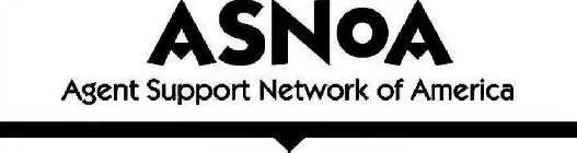 ASNOA AGENT SUPPORT NETWORK OF AMERICA