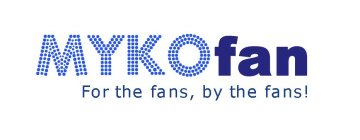 MYKOFAN FOR THE FANS, BY THE FANS!