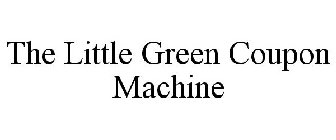 THE LITTLE GREEN COUPON MACHINE
