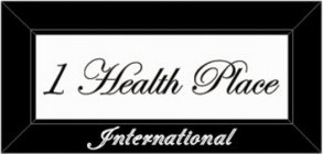 1 HEALTH PLACE INTERNATIONAL
