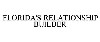 FLORIDA'S RELATIONSHIP BUILDER