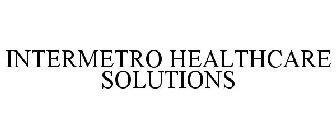 INTERMETRO HEALTHCARE SOLUTIONS