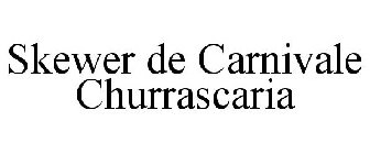 SKEWER DE CARNIVALE CHURRASCARIA