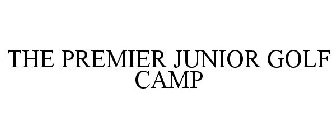 THE PREMIER JUNIOR GOLF CAMP