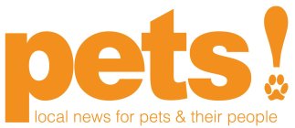 PETS LOCAL NEWS FOR PETS AND THEIR PEOPLE